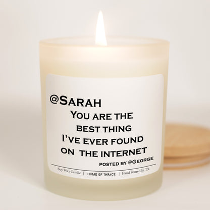 You Are The Best Thing I've Ever Found On The Social Media Funny Gift Candle