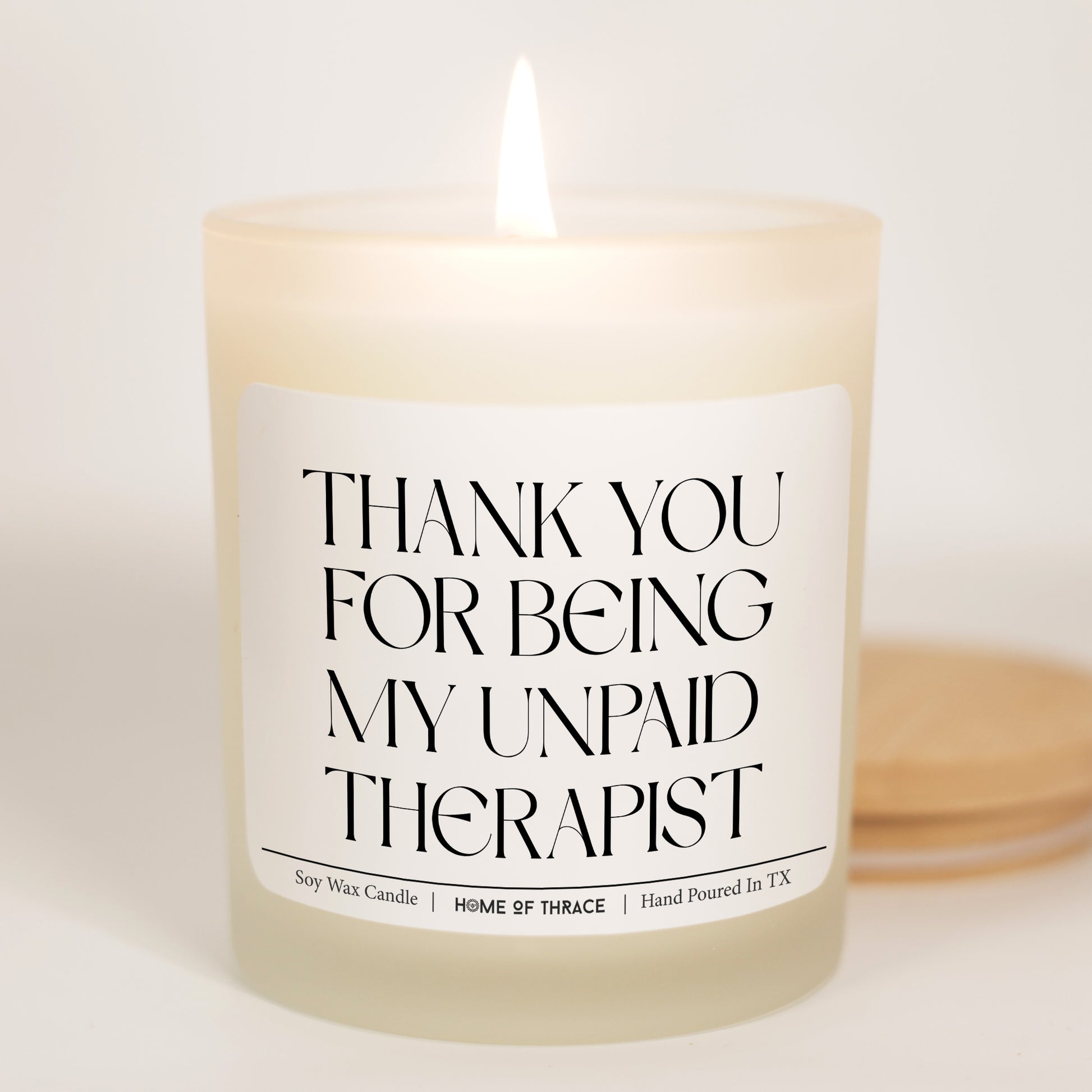 Thanks For Being My Unpaid Therapist Candle