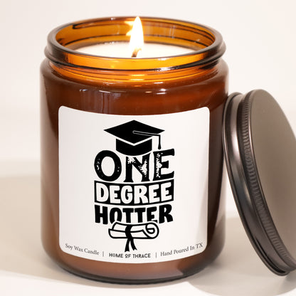 One Degree Hotter Collage, Bachelors, PHD, Master Degree Graduation Gift Candle